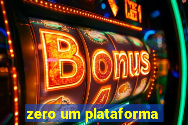 zero um plataforma
